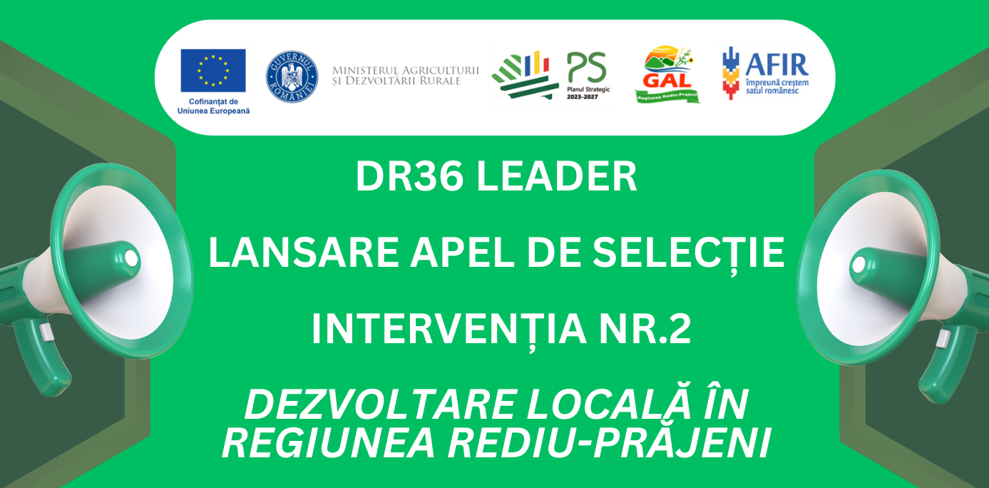 Lansare apel de selecție nr. 808/000/1/3/2025 – Intervenția nr. 2 – DEZVOLTARE LOCALA IN REGIUNEA REDIU-PRAJENI
