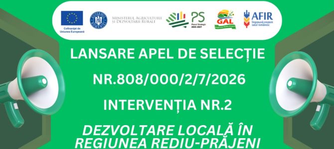 Lansare apel de selecție nr. 808/000/2/7/2026 – Intervenția nr. 2 – DEZVOLTARE LOCALA IN REGIUNEA REDIU-PRAJENI